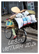 Leben in Vietnam 2024 (Wandkalender 2024 DIN A2 hoch), CALVENDO Monatskalender