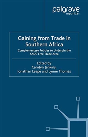 Jenkins, C. / J. Leape et al (Hrsg.). Gaining from Trade in Southern Africa - Complementary Policies to Underpin the SADC Free Trade Area. Palgrave Macmillan, 2000.