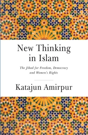 Amirpur, Katajun. New Thinking in Islam: The Jihad for Democracy, Freedom and Women's Rights. Gingko Press, 2015.