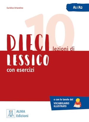 Orlandino, Euridice. Dieci - e con le tavole del Vocabolario Illustrato / Übungsbuch - Dieci lezioni di lessico con esercizi. Hueber Verlag GmbH, 2023.
