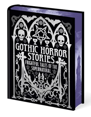Allan Poe, Edgar / Wells, H G et al. Gothic Horror Stories - Frightful Tales of the Supernatural. Arcturus Publishing, 2024.
