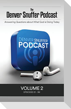 The Denver Snuffer Podcast Volume 2
