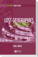 Lost Geographies of Power