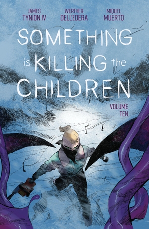 Tynion Iv, James. Something is Killing the Children Vol. 10. Turnaround Pub. Serv. Ltd, 2026.