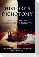 History's Dichotomy