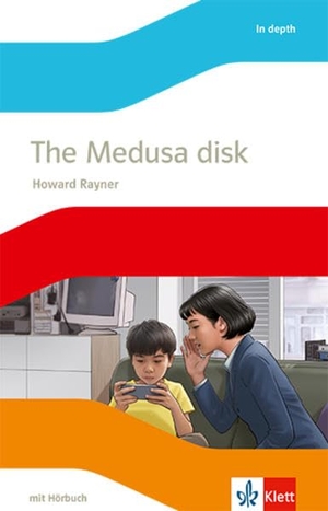 Rayner, Howard. The Medusa disk. Lektüre mit Hörbuch Klasse 9. Klett Ernst /Schulbuch, 2020.