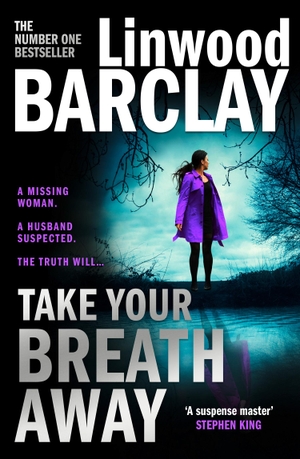 Barclay, Linwood. TAKE YOUR BREATH AWAY HB. Harper Collins Publishers - UK Wholesale Acct, 2022.