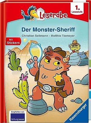 Seltmann, Christian. Der Monster-Sheriff - Leserabe ab Klasse 1- Erstlesebuch für Kinder ab 6 Jahren. Ravensburger Verlag, 2023.