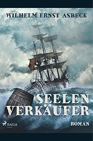 Asbeck, Wilhelm Ernst. Seelenverkäufer. SAGA Books - Egmont, 2019.