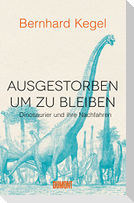 Ausgestorben, um zu bleiben