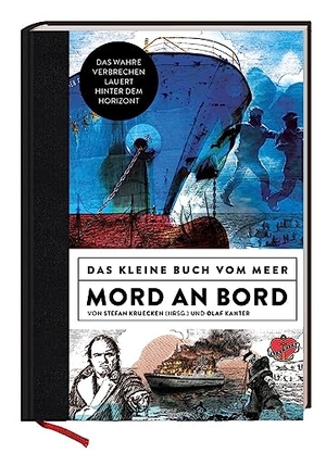 Kruecken, Stefan / Olaf Kanter. Mord an Bord  - Das kleine Buch vom Meer. Ankerherz Verlag, 2023.