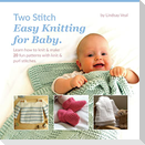 Two Stitch Easy Knitting for Baby