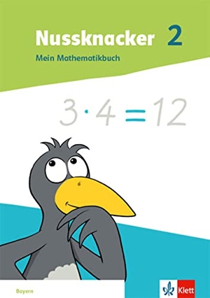 Nussknacker 2. Schulbuch Klasse 2. Ausgabe Bayern. Mein Mathematikbuch Klasse 2. Klett Ernst /Schulbuch, 2022.