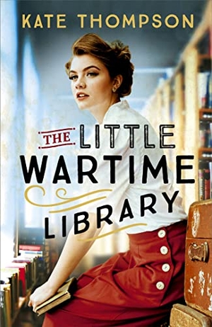 Thompson, Kate. The Little Wartime Library - A gripping, heart-wrenching WW2 page-turner based on real events. Jessica Kingsley Publishers, 2022.
