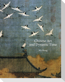Chinese Art and Dynastic Time