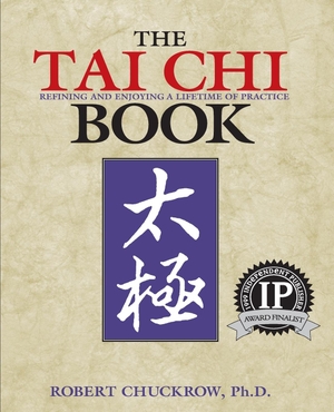 Chuckrow, Robert. The Tai CHI Book - Refining and Enjoying a Lifetime of Practice. YMAA Publication Center, 1998.