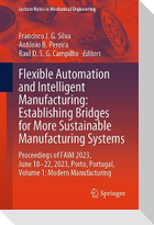 Flexible Automation and Intelligent Manufacturing: Establishing Bridges for More Sustainable Manufacturing Systems