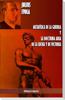 Metafísica de la guerra y La Doctrina Aria de la Lucha y de Victoria