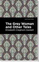 The Grey Woman and Other Tales