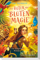 Die Hüter der Blütenmagie - Die fliegenden Wälder
