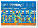 Magdeburg - Neues Bauen - Moderne - Bauhaus (Wandkalender 2025 DIN A3 quer), CALVENDO Monatskalender