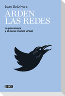Arden las redes : la postcensura y el nuevo mundo virtual