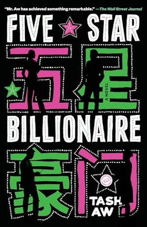 Aw, Tash. Five Star Billionaire. Random House Publishing Group, 2014.