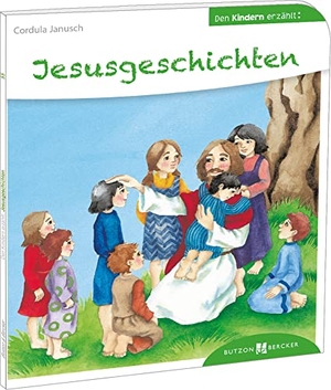 Janusch, Cordula. Jesusgeschichten - Den Kindern erklärt / erzählt 55. Butzon & Bercker, 2022.