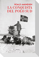 La conquista del Polo Sud