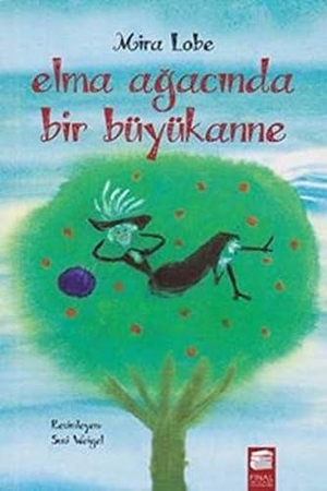 Lobe, Mira. Elma Agacinda Bir Büyükanne. Final Kültür Sanat Yayinlari, 2015.
