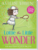 Lottie the Little Wonder: The Inspiring Story of Tennis Superstar Lottie Dodd