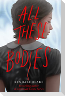 All These Bodies