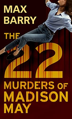 Barry, Max. The 22 Murders of Madison May. Gale, a Cengage Company, 2022.
