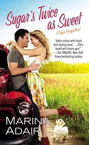 Adair, Marina. Sugar's Twice as Sweet - Sugar, Georgia: Book 1. Grand Central Publishing, 2014.