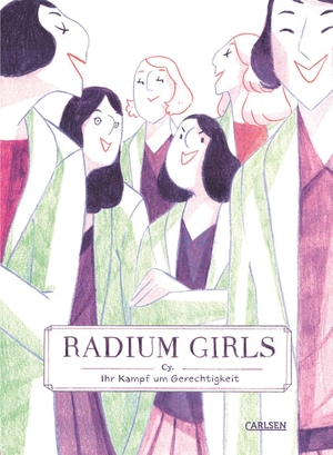Cy.. Radium Girls - Ihr Kampf um Gerechtigkeit. Carlsen Verlag GmbH, 2021.