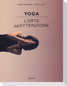 Yoga. L'arte dell'attenzione