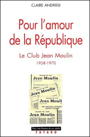 Andrieu-C. Pour l'amour de la République. Fayard-France, 2022.