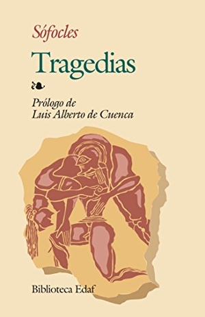 Cuenca, Luis Alberto De / Sófocles. Tragedias. Editorial Edaf, S.L., 1981.