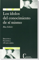 Los ídolos del conocimiento de sí mismo