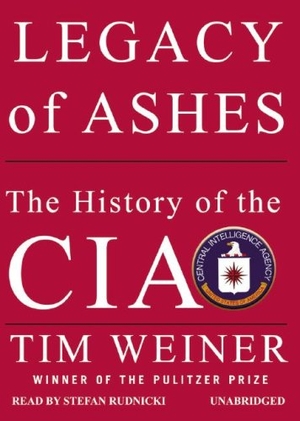 Weiner, Tim. Legacy of Ashes: The History of the CIA. Blackstone Publishing, 2007.
