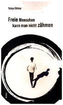 Freie Menschen kann man nicht zähmen