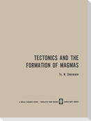 Tectonics and the Formation of Magmas