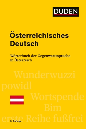 Ebner, Jakob. Österreichisches Deutsch - Wörterbuch der Gegenwartssprache in Österreich. Bibliograph. Instit. GmbH, 2019.