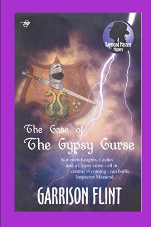 Flint, Garrison. Case of the Gypsy Curse. Independently Published, 2017.
