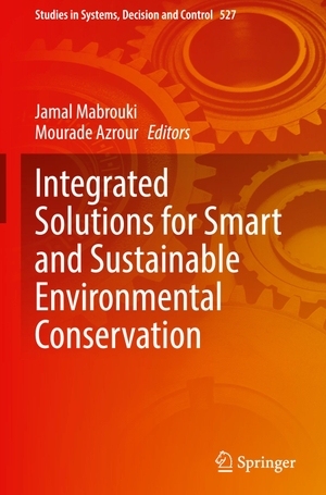 Azrour, Mourade / Jamal Mabrouki (Hrsg.). Integrated Solutions for Smart and Sustainable Environmental Conservation. Springer Nature Switzerland, 2024.