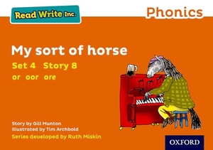 Munton, Gill. Read Write Inc. Phonics: My Sort of Horse (Orange Set 4 Storybook 8). Oxford University Press, 2016.