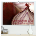 Obst, Gemüse & Co - Makrofotografie in der Küche (hochwertiger Premium Wandkalender 2025 DIN A2 quer), Kunstdruck in Hochglanz