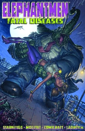 Starkings, Richard / Moritat et al. Elephantmen Volume 2: Fatal Diseases. Toonhound Studios LLC, 2009.