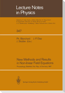 New Methods and Results in Non-linear Field Equations