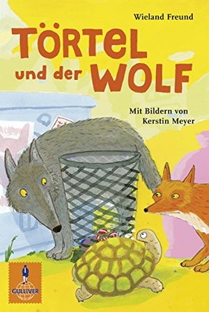 Freund, Wieland. Törtel und der Wolf. Julius Beltz GmbH, 2012.
